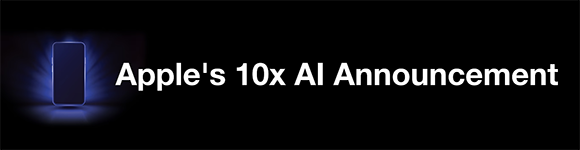 Apples's 10X AI Announcement