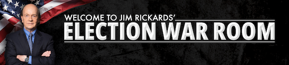 Jim Rickards' Election War Room